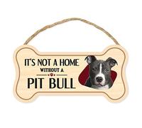 Imagine This Company It’s Not a Home Without a Pit Bull - 5” x 10” Bone Shaped Wood Sign