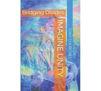 Imagine Unity: Bridging Divides