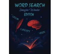 Imagine Wonder Word Search: 50 Puzzles Exploring Dreams, Curiosity, and the Magic of Wonder