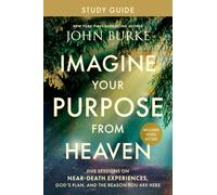 Imagine Your Purpose from Heaven Study Guide with Streaming Video Access