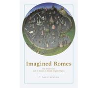 Imagined Romes: The Ancient City and Its Stories in Middle English Poetry
