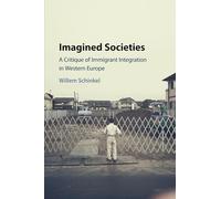 Imagined Societies: A Critique of Immigrant Integration in Western Europe