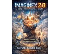 Imaginex 2.0: The Science of Turning Thoughts into Reality