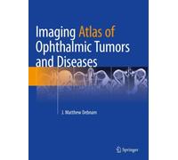Imaging Atlas of Ophthalmic Tumors and Diseases