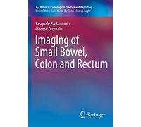 Imaging of Small Bowel, Colon and Rectum (A-Z Notes in Radiological Practice and Reporting)