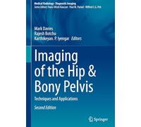 Imaging of the Hip & Bony Pelvis: Techniques and Applications (Medical Radiology)