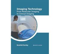 Imaging Technology: From Molecular Imaging to Clinical Imaging