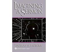 Imagining a Sermon: (Abingdon Preacher's Library Series)