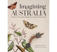 Imagining Australia: A history of our nation through music, film, literature & art