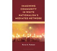 Imagining Community in White Nationalism’s Mediated Network