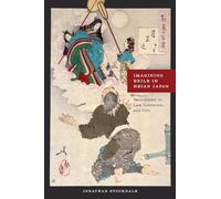 Imagining Exile in Heian Japan: Banishment in Law, Literature, and Cult
