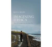 Imagining Ithaca: ^INostos^R and Nostalgia Since the Great War