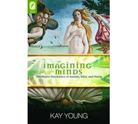 Imagining Minds: The Neuro-Aesthetics of Austen, Eliot, and Hardy (Theory and Interpretation of Narrative)