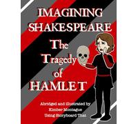 Imagining Shakespeare: The Tragedy of Hamlet