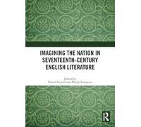 Imagining the Nation in Seventeenth-Century English Literature – Routledge