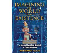Imagining the World into Existence