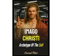 Imago Christi: Archetype Of The Self (Redpilled Wisdom (satire))