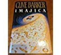 Imajica: Written by Clive Barker, 1991 Edition, (First Edition) Publisher: HarperCollins Publishers Ltd [Hardcover]