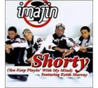 Imajin - Shorty (You Keep Playin' With