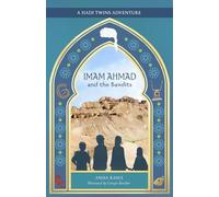 Imam Ahmad and the Bandits (A Hadi Twins Adventure)