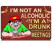 I'man Alcoholic I'm a Drunk Metal Tin Signs Funny Vintage Tin Sign Wall Art Decor Iron Poster for Home Farmhouse Bar Cafe Pub Garage Man Cave Gifts 12 x 8 Inch