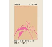 Iman Mersal Motherhood and Its Ghosts (Paperback) (US IMPORT)