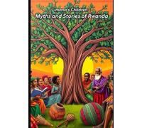 Imana's Children: Myths and Stories of Rwanda