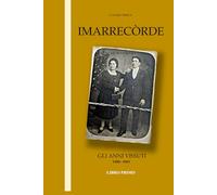 IMARRECÒRDE I DE SANTIS MAFARIÉGLIE: Amarcord di una famiglia formiana lungo il filo della storia del secolo breve