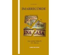 IMARRECÒRDE I DE SANTIS MAFARIÉGLIE (LIBRO SECONDO): amarcord di una famiglia formiana lungo il filo della storia del secolo breve