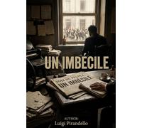 IMBECILE: LA COMEDIE HUMAINE AU COEUR DE