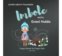 Imbolc: Learn About Paganism with Grani Hulda