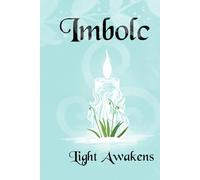 Imbolc Light Awakens (Wheel of the Year Companion Guides)