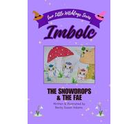 Imbolc: The Snowdrops & the Fae (Two Little Witchlings Series)