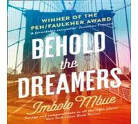 Imbolo Mbue Behold the Dreamers Paperback Book Imbolo Mbue Multicolor
