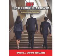 IMEF: El poder humano de la asociación: Fuerzas motoras organizacionales en agrupaciones profesionales