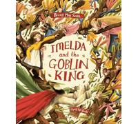 Imelda and the Goblin King