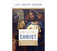 Imitating Christ: The Disputed Character of Christian Discipleship