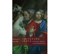 Imitating Jesus: An Inclusive Approach to New Testament Ethics
