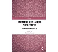 Imitation, Contagion, Suggestion: On Mimesis and Society (CRESC)