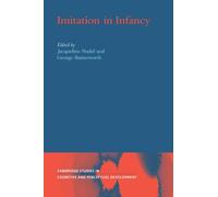 Imitation in Infancy: 1 (Cambridge Studies in Cognitive and Perceptual Development, Series Number 1)