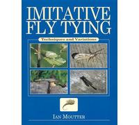 Imitative Fly Tying: Techniques and Variations