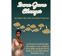 Imma Game Changer: Becoming The Game Changer Of My Life