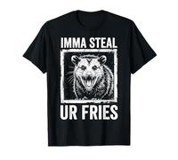 Imma Steal Ur Fries T-Shirt