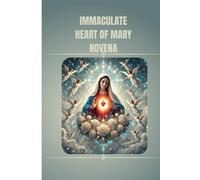 Immaculate Heart of Mary Novena: Nine days Prayers to Immaculate Heart of Mary (Catholic Novena Prayers)