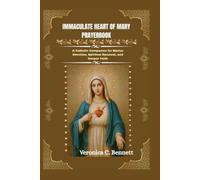 Immaculate Heart of Mary Prayerbook: A Catholic Companion for Marian Devotion, Spiritual Renewal, and Deeper Faith