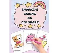 Immagini Carine da Colorare: Libro da colorare con copertina rigida