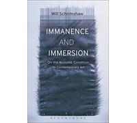 Immanence and Immersion: On the Acoustic Condition in Contemporary Art