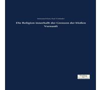 Immanuel Kant Die Religion innerhalb der Grenzen der blossen Vernunft Paperback Book Immanuel Kant Multicolor