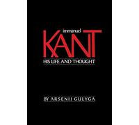 Immanuel Kant: His Life and Thought