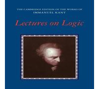 Immanuel Kant Lectures on Logic Paperback Book Immanuel Kant Multicolor